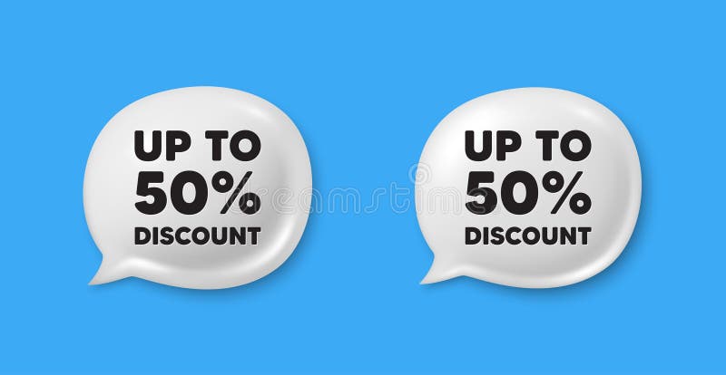 Up to 50 percent discount. Chat speech bubble 3d icons. Sale offer price sign. Special offer symbol. Save 50 percentages. Discount tag chat offer. Speech bubble banners set. Text box balloon. Vector. Up to 50 percent discount. Chat speech bubble 3d icons. Sale offer price sign. Special offer symbol. Save 50 percentages. Discount tag chat offer. Speech bubble banners set. Text box balloon. Vector