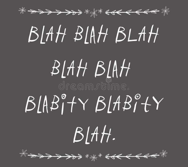 Humorous hipster typography of the words Blah Blah Blah. Humorous hipster typography of the words Blah Blah Blah