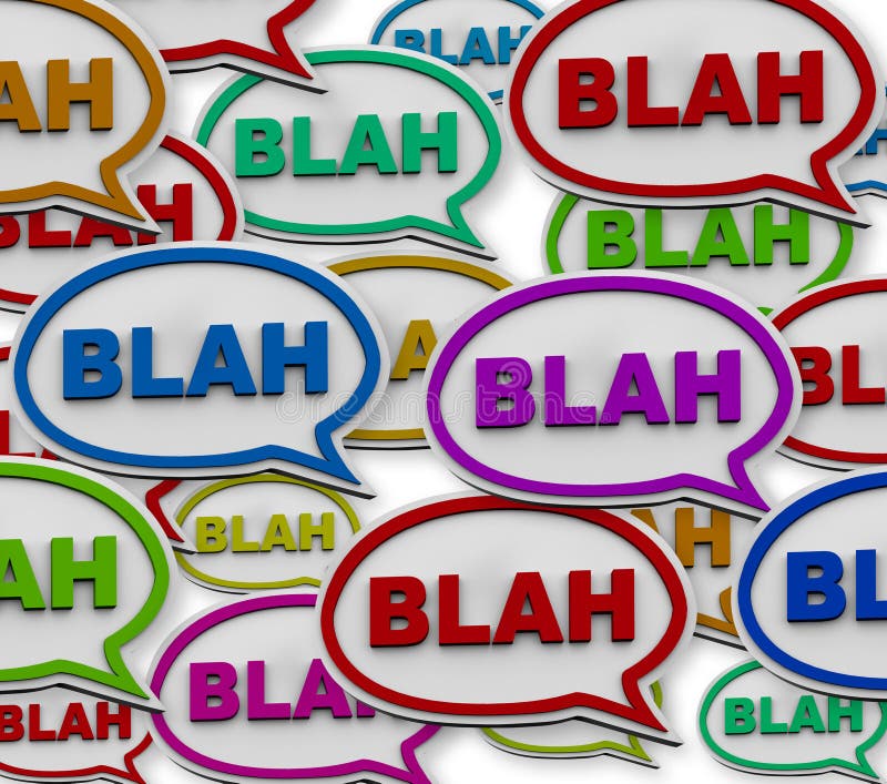 Many colorful speech bubbles with the word Blah. Many colorful speech bubbles with the word Blah