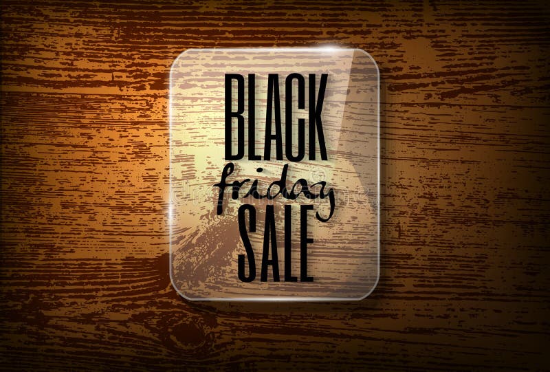 Black friday design in glass frame on vector wooden back vector illustration Black friday design in glass frame on vector wooden back vector illustration