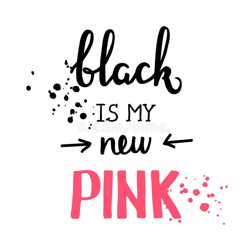 Black is My New Pink Motivational Quote, Good for T-shirts, Posters ...