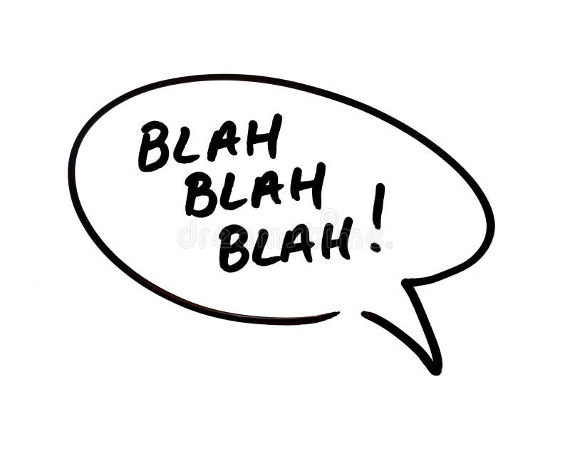 A speech bubble containing the words Blah Blah Blah, handwritten on a white background