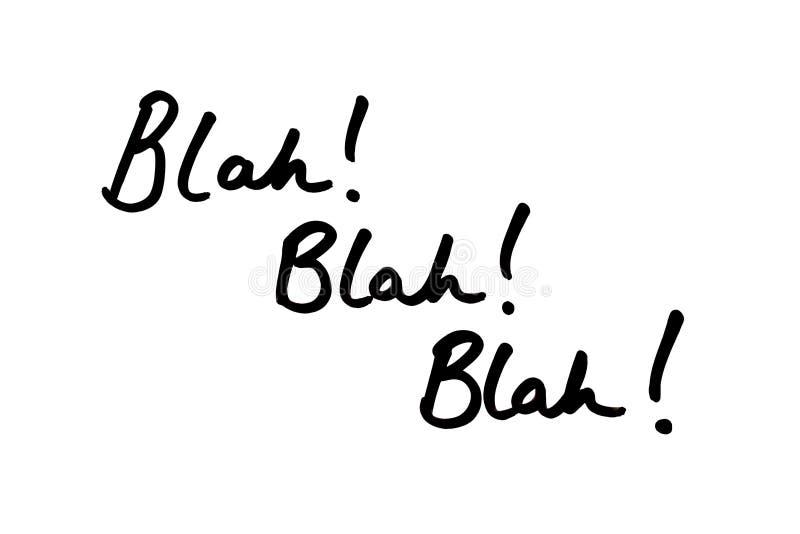 Blah! Blah! Blah! handwritten on a white background