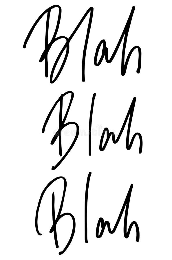 Blah blah blah. Handwritten text. Modern calligraphy. Inspirational quote. Isolated on white stock illustration