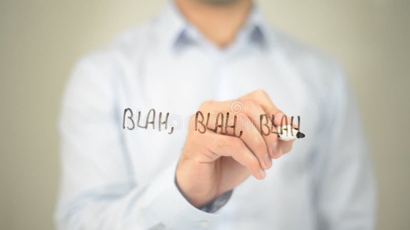 Blah Blah Blah , man writing on transparent screen,high quality. Blah Blah Blah , man writing on transparent screen,high quality