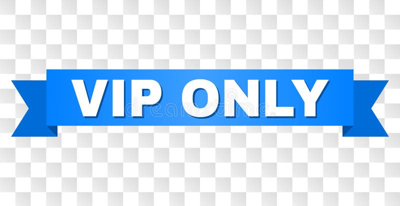 Blue Ribbon With VIP ONLY Text Stock Vector - Illustration of