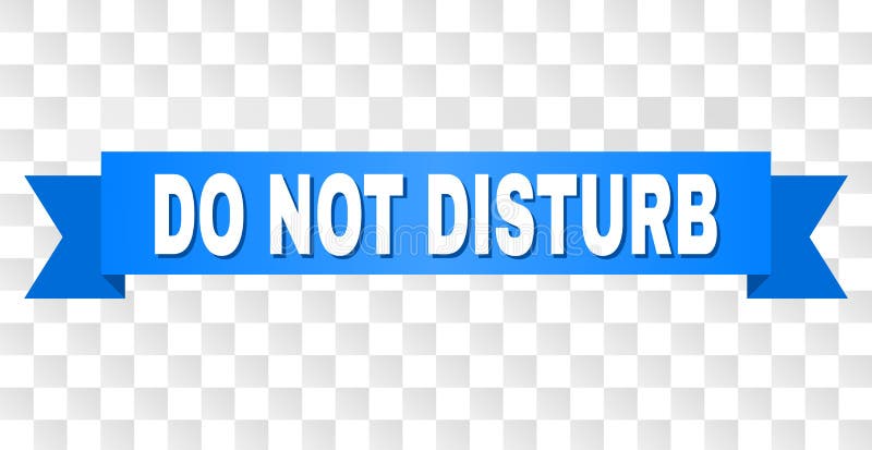 Blue Stripe With DO NOT DISTURB Caption Stock Vector - Illustration of ...