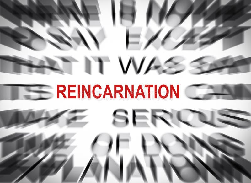 Blured text with focus on REINCARNATION