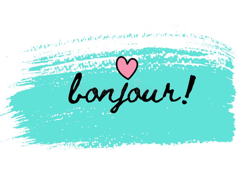 Bonjour. Good Day in French. Hand Lettering Illustration. Motivating Modern Calligraphy. Ilustração Stock - Ilustração de recompensa, francês: 148129686 Bonjour. Good Day in French. Hand Lettering Illustration. Motivating Modern Calligraphy. Ilustração Stock - Ilustração de recompensa, francês: 148129686