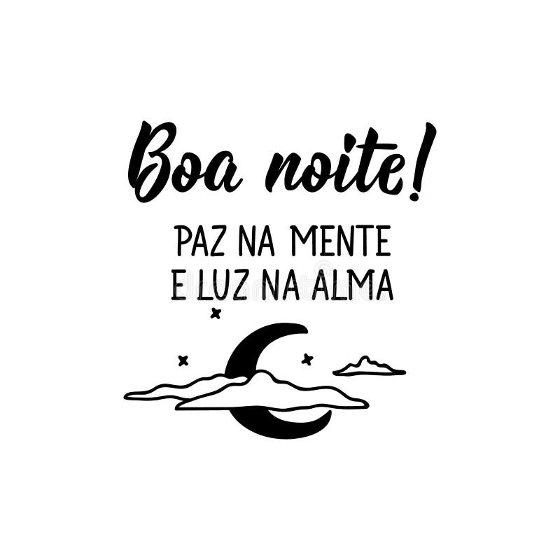 Boa Noite Paz Na Mente E Luz Na Alma Em Português. Carta. Ilustração a  Tinta. Caligrafia Moderna Ilustração Stock - Ilustração de tenda, fonte:  202539959