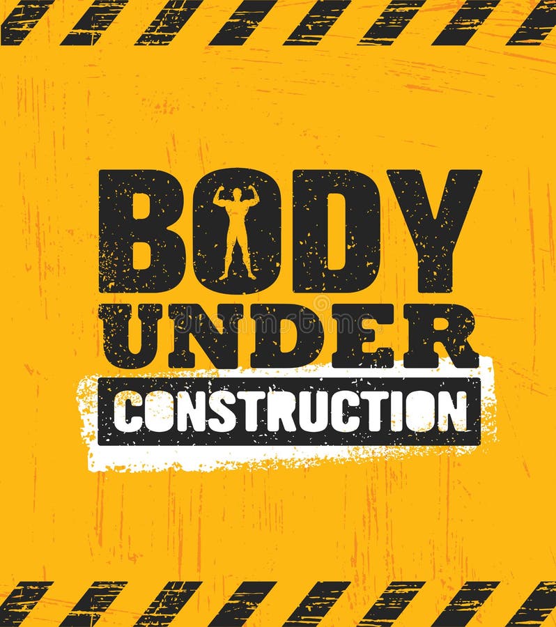 Body Under Construction. Workout and Fitness Gym Design Element Concept. Sport Creative Custom Vector Sign On Rough Grunge Background