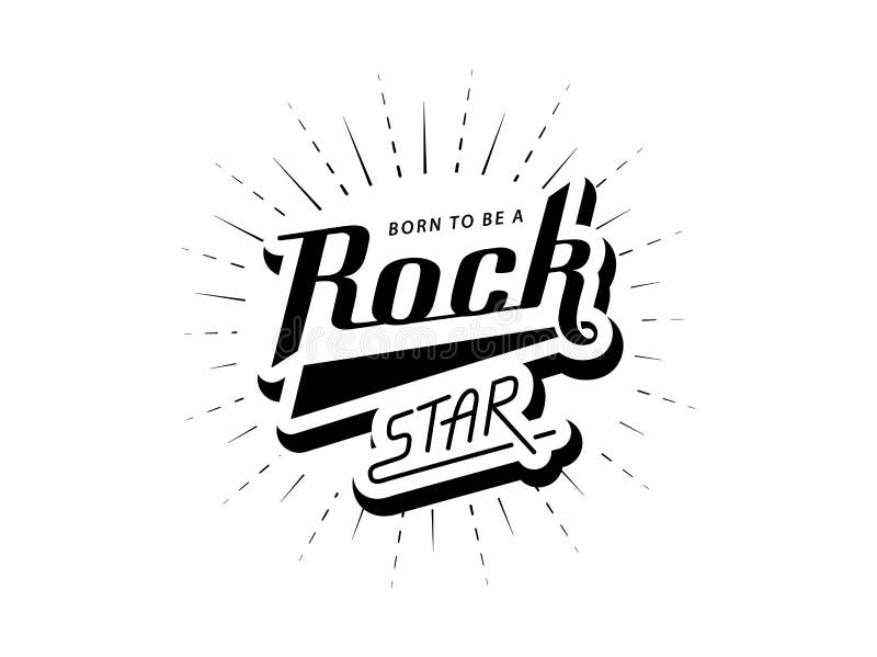 Born To Be a Rock Star Hand Lettering Stock Vector - Illustration of ...