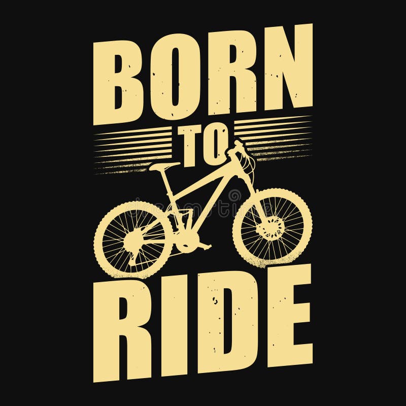 Born To Ride - Motivational T-shirt or Poster Design Stock Vector ...