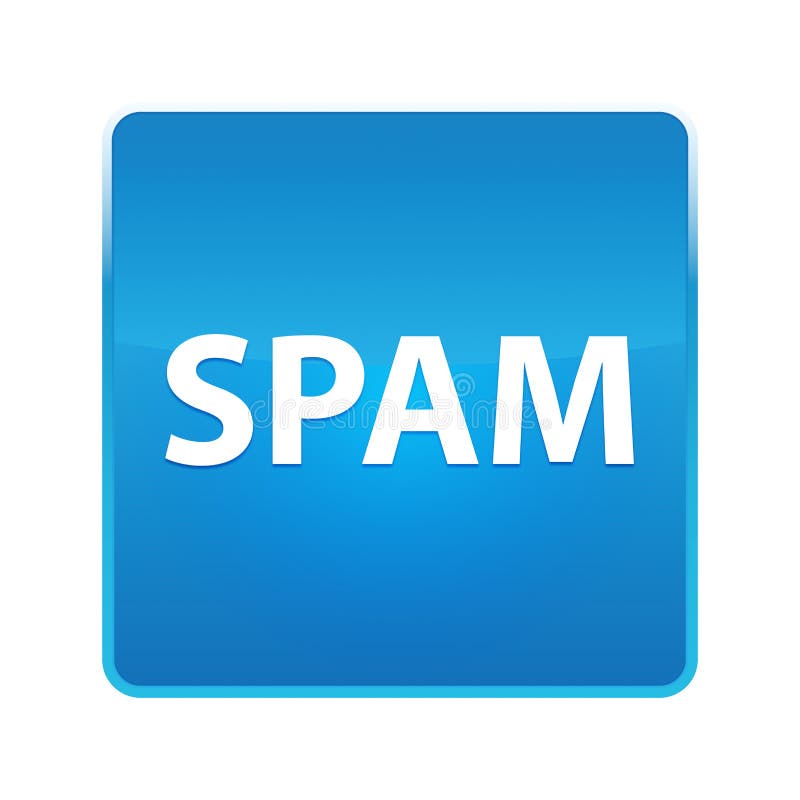 Bouton carré bleu brillant de Spam illustration de vecteur Bouton carré bleu brillant de Spam illustration de vecteur