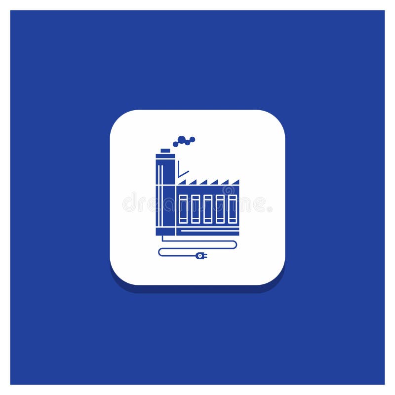 Bouton rond bleu pour la consommation, ressource, énergie, usine, icône de fabrication de Glyph illustration de vecteur Bouton rond bleu pour la consommation, ressource, énergie, usine, icône de fabrication de Glyph illustration de vecteur
