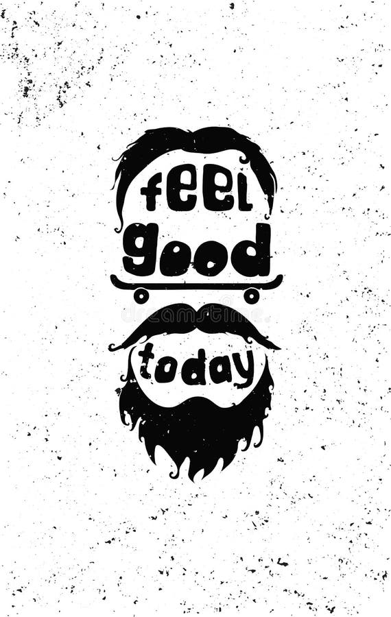 Bra känsel i dag Motivational affisch för Hipster royaltyfri illustrationer Bra känsel i dag Motivational affisch för Hipster royaltyfri illustrationer