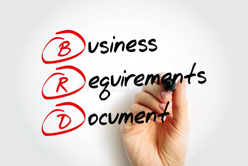 BRD Business Requirements Document - formal document that outlines the goals and expectations an organization hopes to achieve