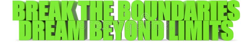 Break the Boundaries Dream Beyond Limits, 3d text stock illustration