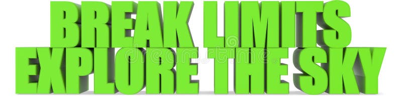 Break Limits Explore the Sky, 3d text royalty free illustration