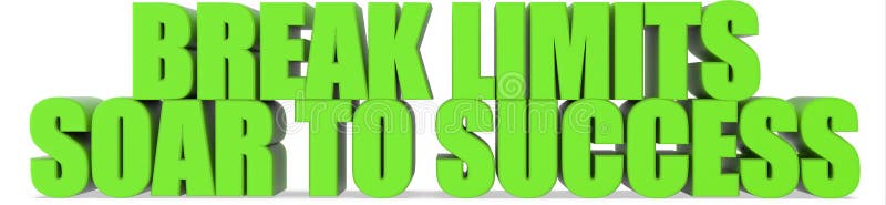 Break Limits Soar to Success, 3d text stock illustration