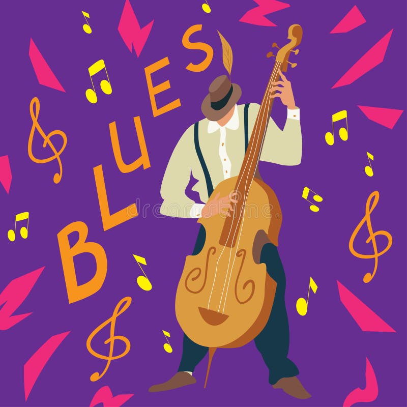 Bright greeting vector illustration. Poster of blues music. Contrabass player. Man plays a Contrabass. vector illustration