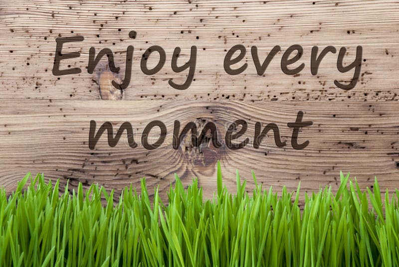 Best Enjoy Every Moment Royalty-Free Images, Stock Photos & Pictures