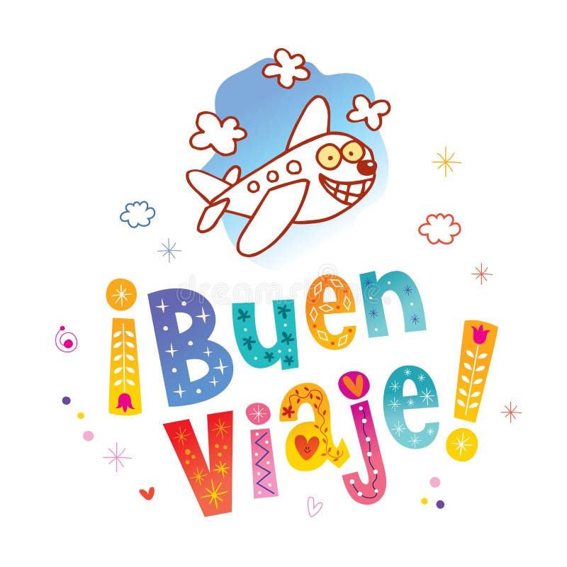 Buen viaje - Have a nice trip in Spanish