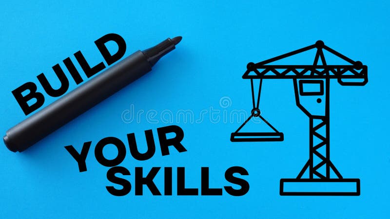 Build Your Skills is shown using the text stock photo
