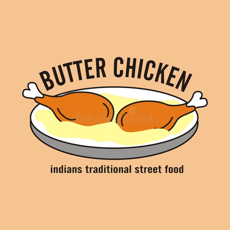 Butter Chicken Food Logo - Indian Street Food - Traditional Culinary Stock  Vector - Illustration of food, idea: 228556535