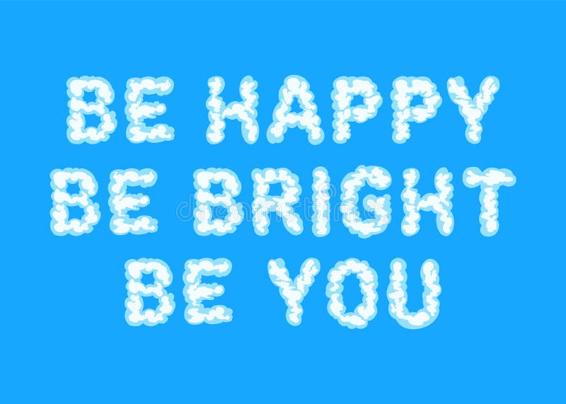 Bądź szczęśliwy Bright Bądź cytowany w programie Fluffy Cloud Style Font Vector ilustracji