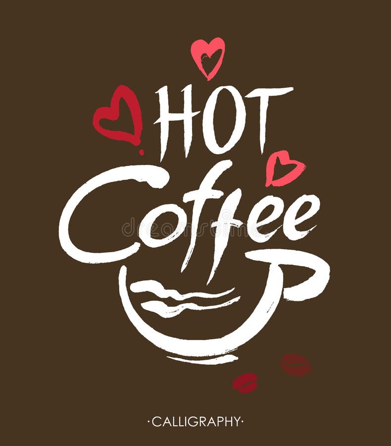 Caffè caldo, iscrizione della mano dell'inchiostro Calligrafia moderna illustrazione vettoriale Caffè caldo, iscrizione della mano dell'inchiostro Calligrafia moderna illustrazione vettoriale