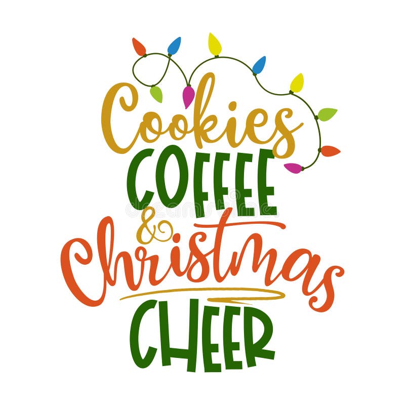 Cookies, coffee and Christmas cheer - Calligraphy phrase for Christmas. Hand drawn lettering for Xmas greetings cards, invitations. Good for t-shirt, mug, scrap booking, gift, printing press. Cookies, coffee and Christmas cheer - Calligraphy phrase for Christmas. Hand drawn lettering for Xmas greetings cards, invitations. Good for t-shirt, mug, scrap booking, gift, printing press.