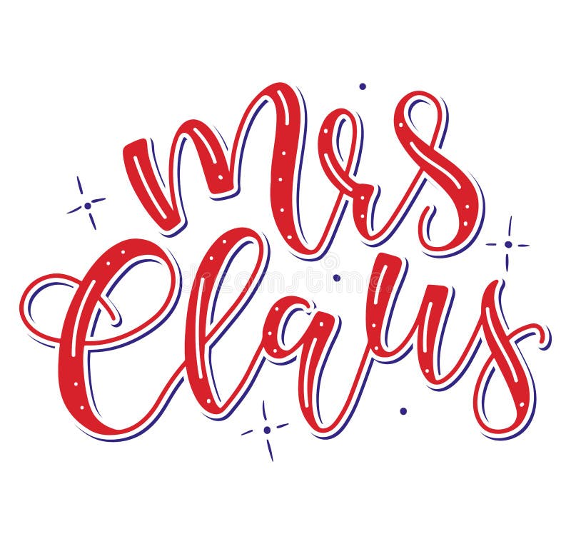 Mrs Claus colored calligraphy. Vector illustration, lettering for posters, photo overlays, card, t-shirt print and social media. Mrs Claus colored calligraphy. Vector illustration, lettering for posters, photo overlays, card, t-shirt print and social media.