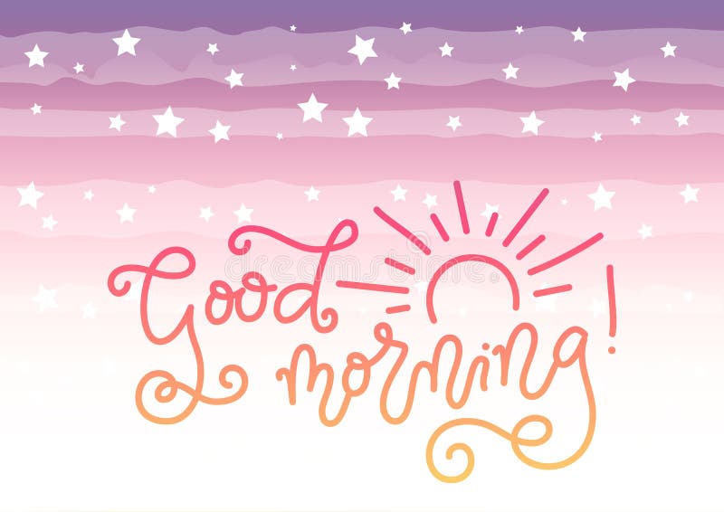 Calligraphy lettering of Good Morning with sun in orange pink on purple background with stars and dawn stock illustration Calligraphy lettering of Good Morning with sun in orange pink on purple background with stars and dawn stock illustration