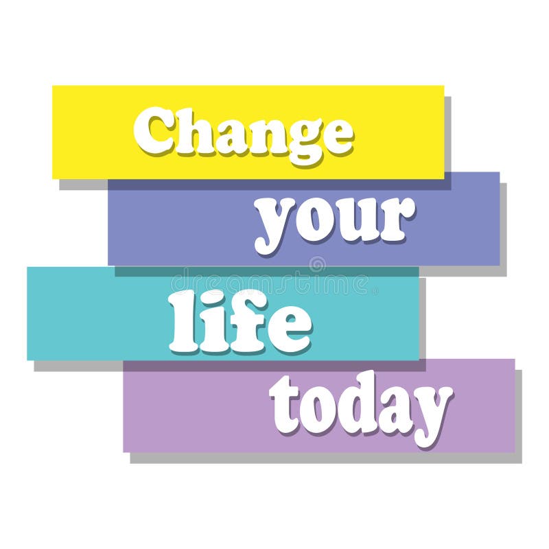 Cambie su palabra del hoy de la vida en conceptos de la motivación de la educación, de la inspiración y del negocio ilustración del vector Cambie su palabra del hoy de la vida en conceptos de la motivación de la educación, de la inspiración y del negocio ilustración del vector