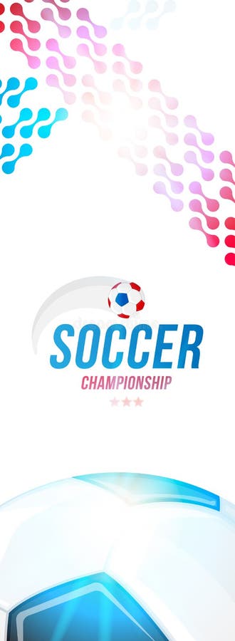 Campeonato del fútbol Formato vertical de la plantilla de la bandera con una bola del fútbol y texto en un fondo con un efecto lu libre illustration Campeonato del fútbol Formato vertical de la plantilla de la bandera con una bola del fútbol y texto en un fondo con un efecto lu libre illustration