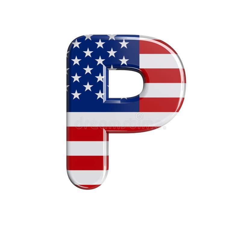 Carta dos EUA P - Letra maiúscula 3d da bandeira americana - Conceito americano de estilo de vida, política ou economia