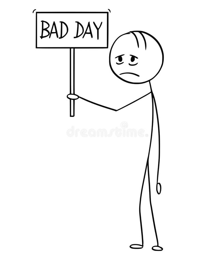 Cartoon of Depressed Man Holding Bad Day Sign Stock Vector - Illustration of conceptual, lifestyle: 130965066 Cartoon of Depressed Man Holding Bad Day Sign Stock Vector - Illustration of conceptual, lifestyle: 130965066