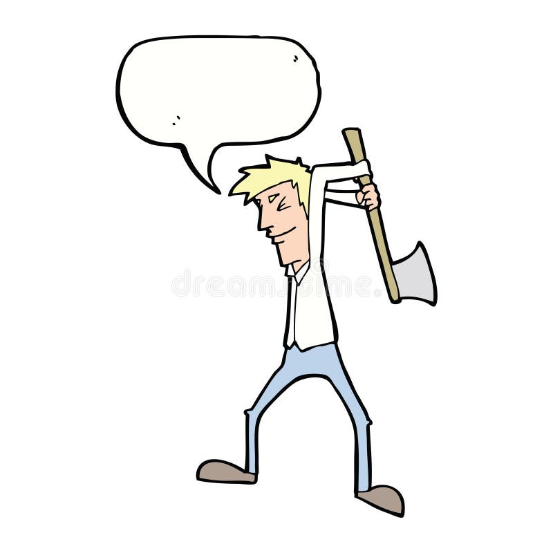 cartoon man swinging axe with speech bubble