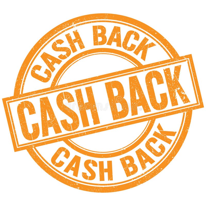 CASH BACK Written Word on Orange Stamp Sign Stock Illustration Illustration of sign, orange