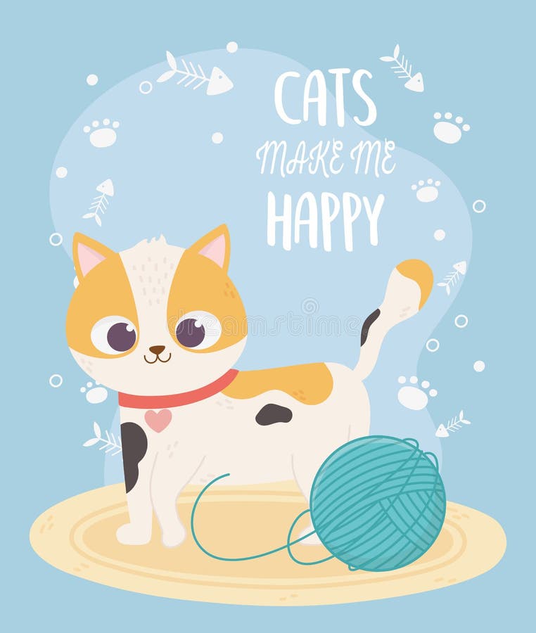 Cats Make Me Happy, Cute Spotted Cat with Ball Wool Stock Vector -  Illustration of kitten, ball: 174368266