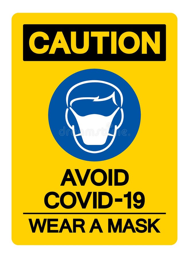 Caution Avoid Covid-19 Wear Face Mark Symbol Sign,Vector Illustration, Isolated On White Background Label. EPS10 vector illustration