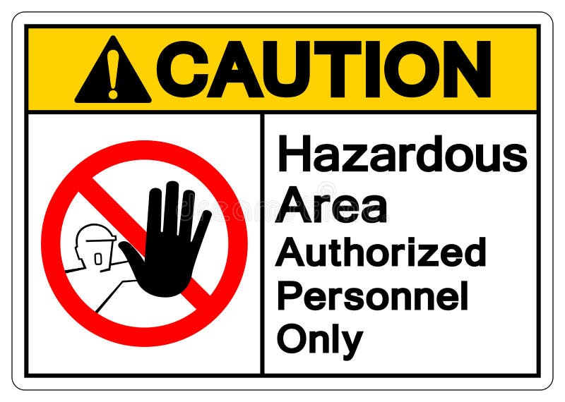 Caution Hazardous Area Authorized Personnel only Symbol Sign ,Vector