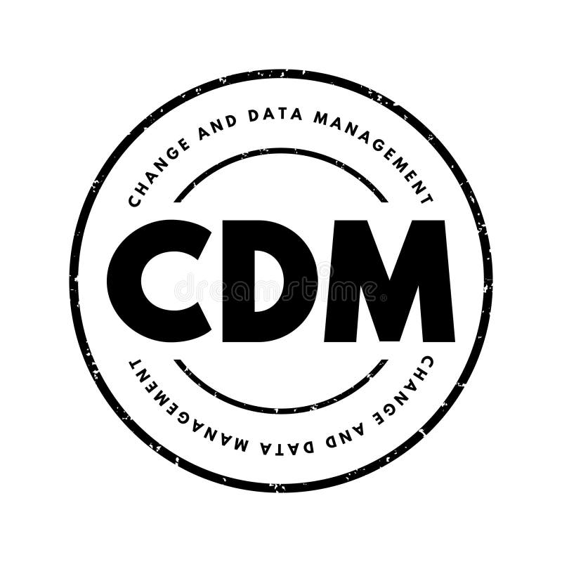 CDM Change and Data Management - helps solve business issues by aligning both people and processes to strategic initiatives royalty free illustration