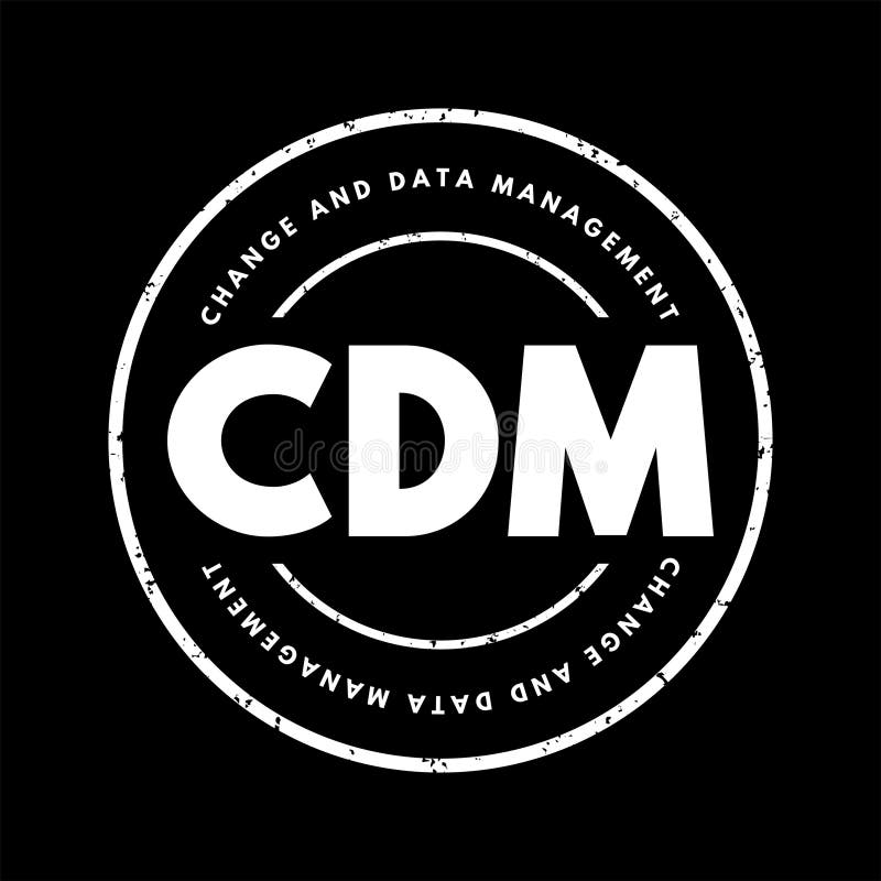 CDM Change and Data Management - helps solve business issues by aligning both people and processes to strategic initiatives stock illustration