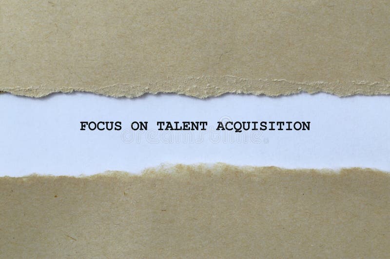 focus on talent acquisition on white paper background. focus on talent acquisition on white paper background