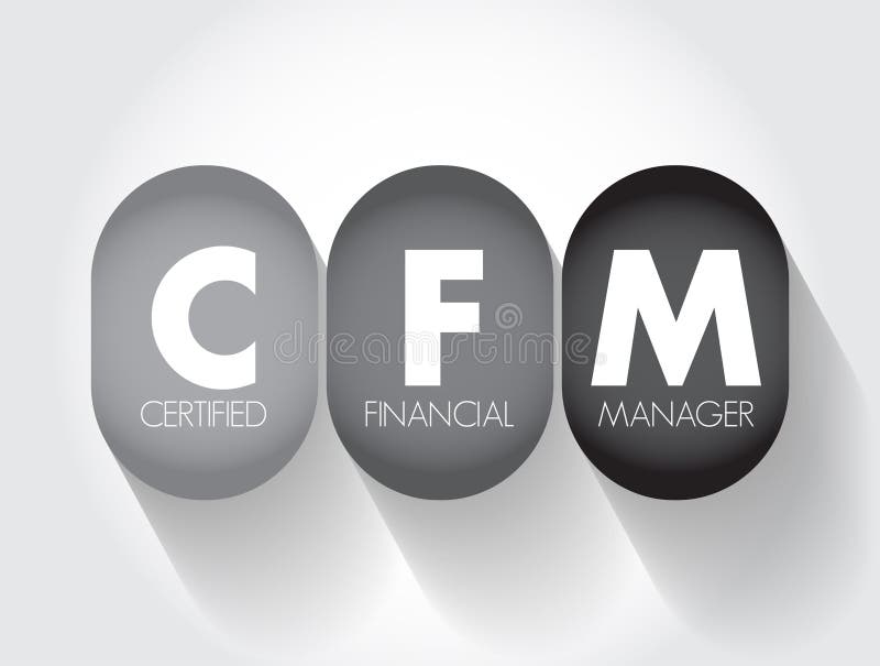 CFM Certified Financial Manager - finance certification in financial management, acronym text concept background.