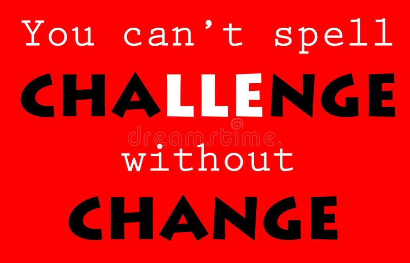 Challenge and change. Displaying the relation between challenge and change stock illustration