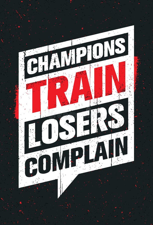 Champions Train Losers Complain. Sport And Fitness Creative Motivation Vector Design. Gym Banner Concept