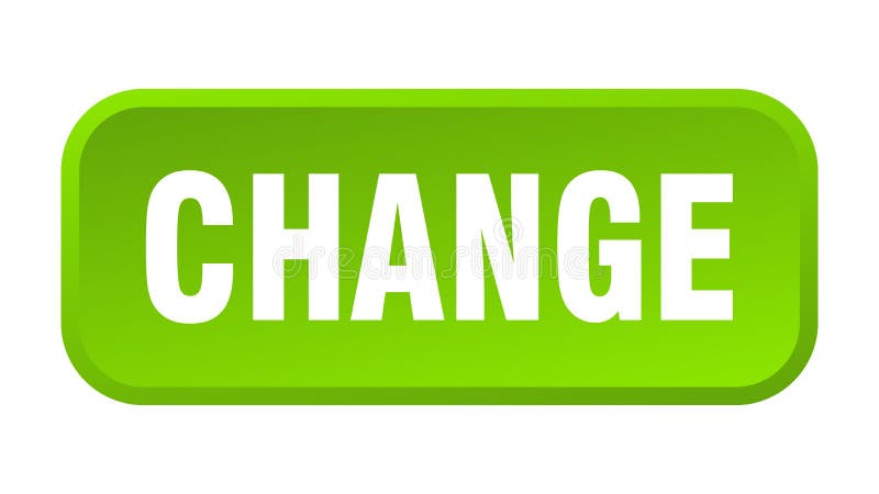 Change Button. Change Square 3d Push Button Stock Vector - Illustration ...
